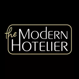 The Modern Hotelier - Interviews with Hoteliers and Experts in Travel, Hospitality, Events & Food & Beverage