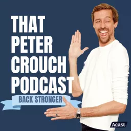 NEW: That Peter Crouch Podcast artwork
