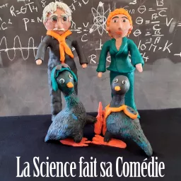La Science fait sa Comédie Podcast artwork