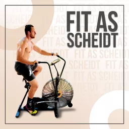 Fit As Scheidt Podcast artwork