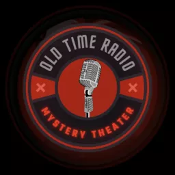 Mystery Theater Old Time Radio Podcast artwork