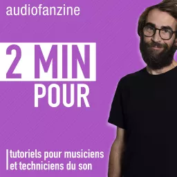 2 minutes pour : 120 secondes pour découvrir l’audio et la musique