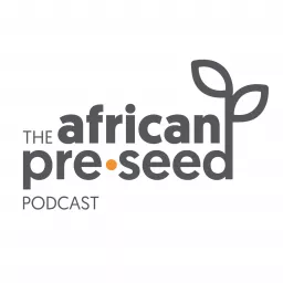 The African Pre-seed Podcast artwork