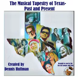 The Musical Tapestry of Texas: Past and Present Podcast artwork