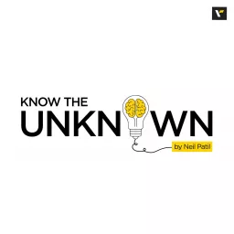Know the Unknown Podcast artwork