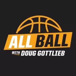 All Ball with Doug Gottlieb Podcast artwork