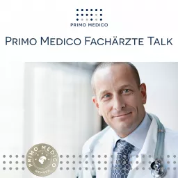 PRIMO MEDICO Fachärzte Talk Podcast artwork