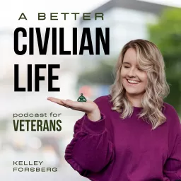 A Better Civilian Life Podcast artwork