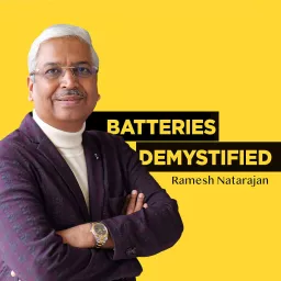 Batteries Demystified by Ramesh Natarajan Podcast artwork