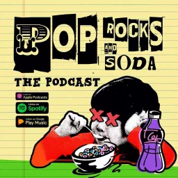 Pop Rocks and Soda Podcast artwork