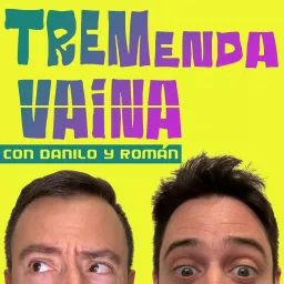 Tremenda Vaina - Tres verdades y una mentira. Podcast artwork