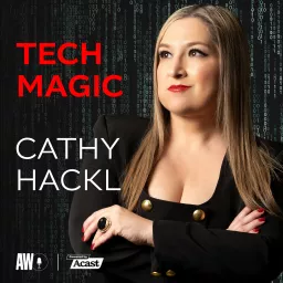 TechMagic with Cathy Hackl Podcast artwork