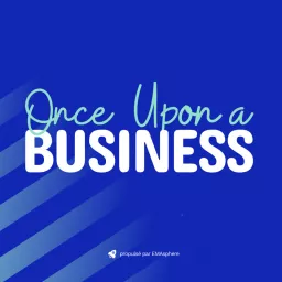 Once Upon a Business Podcast artwork