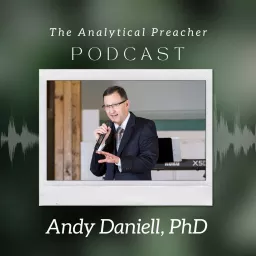 The Analytical Preacher - Bible Discussions For The Modern World Podcast artwork
