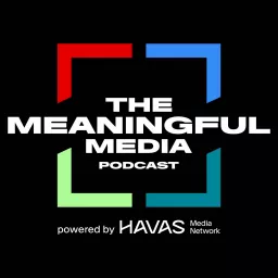 The Meaningful Media Podcast artwork