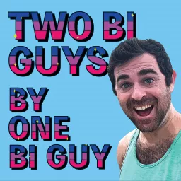 Two Bi Guys Podcast artwork