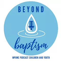 Beyond Baptism Podcast artwork