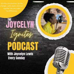 The Joycelyn Ignites Podcast artwork