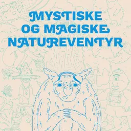 Mystiske og magiske natureventyr Podcast artwork