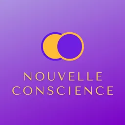 Nouvelle Conscience Podcast artwork