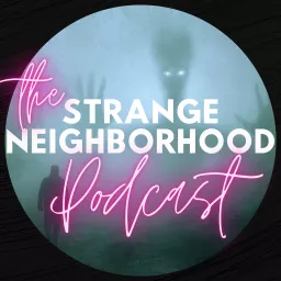 Strange Neighborhood Podcast artwork