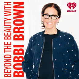 Beyond The Beauty with Bobbi Brown Podcast artwork