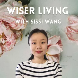 Wiser Living with Sissi Wang