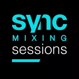Sync Mixing Sessions Podcast artwork