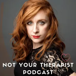 Not Your Therapist Podcast artwork