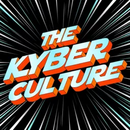 The Kyber Culture Podcast artwork