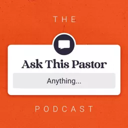 Ask This Pastor Anything