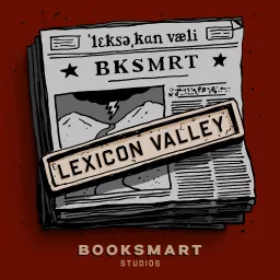 Lexicon Valley from Booksmart Studios Podcast artwork