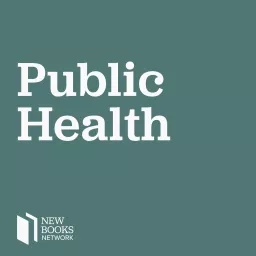 New Books In Public Health Podcast artwork