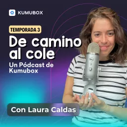 De camino al cole - El pódcast de Kumubox Podcast artwork