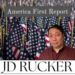 America First Report: JD Rucker Podcast artwork