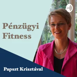 Pénzügyi Fitness Papszt Krisztával Podcast artwork