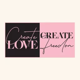 Create Love Create Freedom