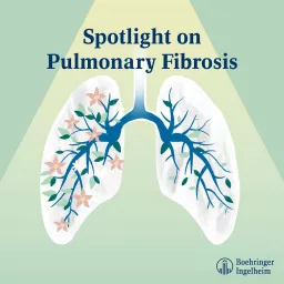 Spotlight on Pulmonary Fibrosis Podcast artwork