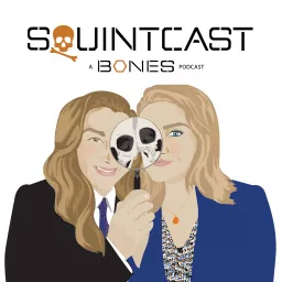 Squintcast, A Bones Podcast artwork