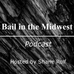 Bail in the Midwest Podcast artwork