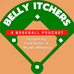 Belly Itchers - A Baseball Podcast artwork