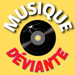 Musique Déviante Podcast artwork
