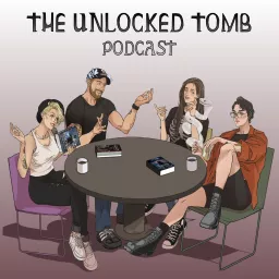 The Unlocked Tomb Podcast