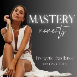 Mastery Moments Podcast artwork