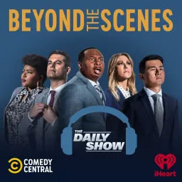 Beyond the Scenes from The Daily Show Podcast artwork