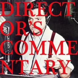 Director's Commentary Podcast artwork