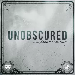 Unobscured Podcast artwork