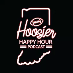 Hoosier Happy Hour - Indiana Football Podcast artwork