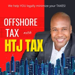Offshore Tax with HTJ.tax Podcast artwork