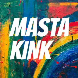 Masta Kink Podcast artwork